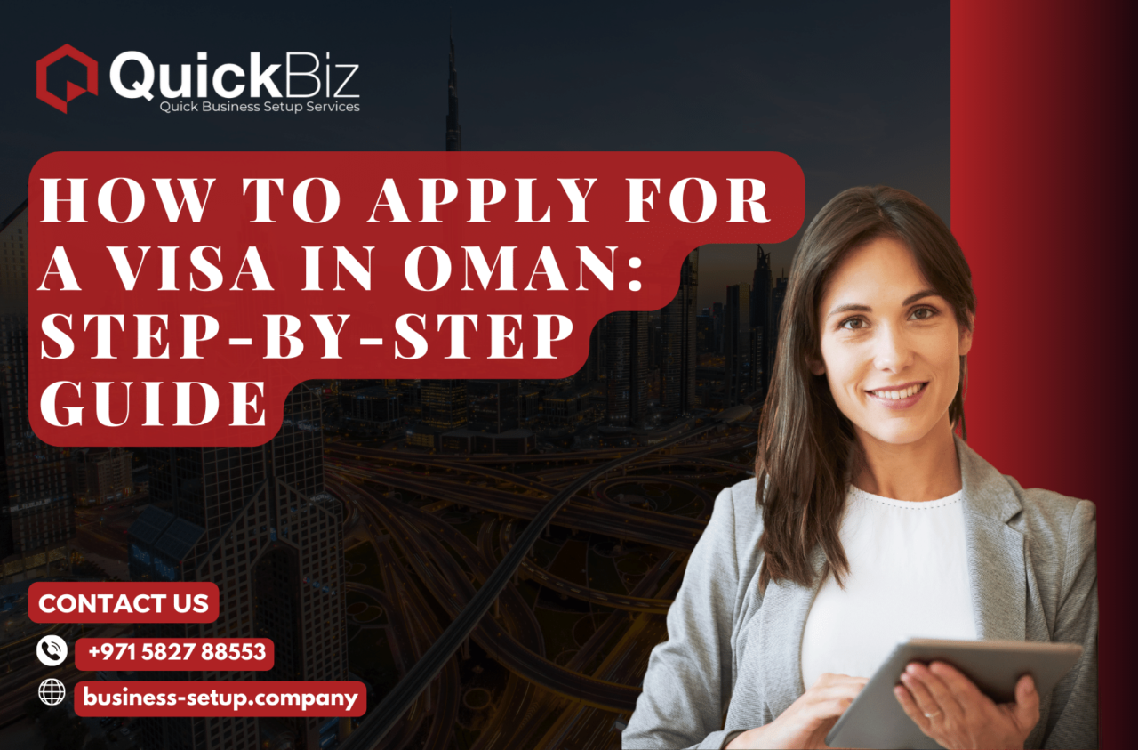 How to Apply for a Visa in Oman Step-by-Step Guide